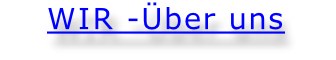 WIR -Über uns