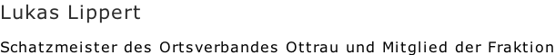 Lukas Lippert  Schatzmeister des Ortsverbandes Ottrau und Mitglied der Fraktion